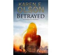 Betrayed by Karen E. Olson Karen E Olson (Auteur)