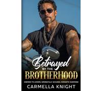 Betrayed By The Brotherhood: Enemies to lovers ,Forced proximity, Romantic suspense