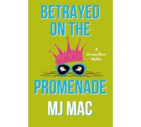 Betrayed on the Promenade: A Kennedy Reeves Mystery