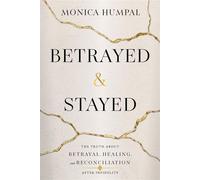 Betrayed & Stayed - Monica Humpal - The 1 and Only Publishing - ebook (ePub) - Livre