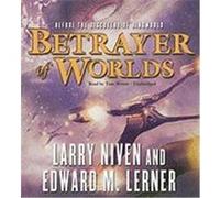 Betrayer of Worlds Niven, Larry (Auteur)