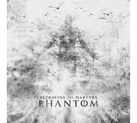 Betraying the Martyrs - Phantom [Import]