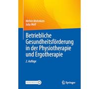 Betriebliche Gesundheitsförderung in der Physiotherapie und Ergotherapie
