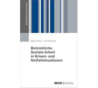 Betriebliche Soziale Arbeit in Krisen- und Notfallsituationen