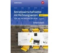 Betriebswirtschaftslehre Mit Rechnungswesen 1. Arbeitsheft. Für Die Fachhochschulreife. Nordrhein-Westfalen