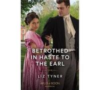 Betrothed In Haste To The Earl - Liz Tyner - HarperCollins Publishers Ltd - Livre en Anglais - Paperback Liz TynerLiz Tyner (Auteur)