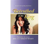 Betrothed To The King
