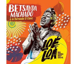 Betsayda Machado & La Parranda El Clavo - Rural Recordings Under the Mango Tree