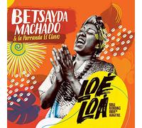 BETSAYDA MACHADO&LA PARRANDO EL CLAVO-LOE LOA:RURAL RECORDINGS... VINYL LP NEUF