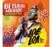 BETSAYDA MACHADO&LA PARRANDO EL CLAVO-LOE LOA:RURAL RECORDINGS... VINYL LP NEUF