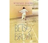 Betsey Brown Shange, Ntozake (Auteur)
