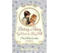 Betsy and Tacy Go over the Big Hill, Lovelace, Maud Hart, Betsy-Tacy Book, 3. Maud H. Lovelace (Auteur)