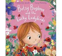 Betsy Buglove and the Lucky Ladybirds (HB)