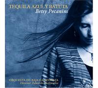 Betsy Pecanins - Tequila Azul Y Batuta