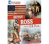 Betsy Ross And The U.S. Flag