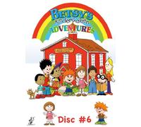 Betsy’s Kindergarten Adventures: Volume 6