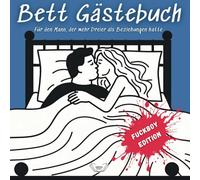 Bett Gästebuch - Fuckboy Edition: Für den Mann, der mehr Dreier als Beziehungen hatte