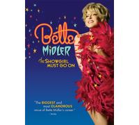 Bette Midler - Bette Midler: The Showgirl Must Go on