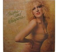 Bette Midler - BETTE MIDLER - THIGHS & WHISPERS LP USA ISSUE (14462)