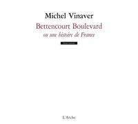 Bettencourt Boulevard ou une histoire de France