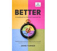 Better A Guidebook to a New and Improved You - Jamie Turner - Vibrant Publishers - ebook (ePub) - Livre