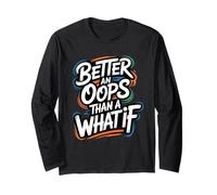 Better an Oops Than a What If - Citation de Motivation Manche Longue