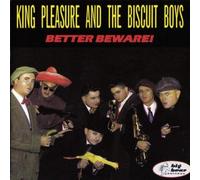 King Pleasure & Biscuit Boys - Better Beware [Import]