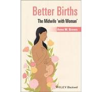 Better Births by Anna M. Brown Anna M. Brown (Auteur)