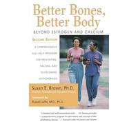 Better Bones, Better Body: Beyond Estrogen and Calcium