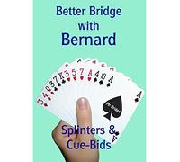 Better Bridge With Bernard Magee - Splinter and Cue-Bids