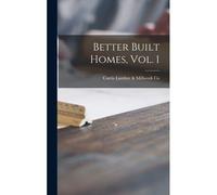 Better Built Homes, Vol. 1