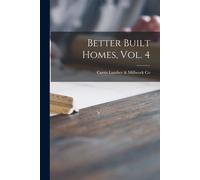 Better Built Homes, Vol. 4