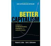 Better Capitalism - Robert E. Litan - Yale University Press - Livre en Anglais - Hardback Robert E. LitanRobert E. Litan (Auteur)
