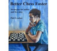 Better Chess Faster: Strategies for online and live play