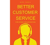 Better Customer Service for Every Organisation