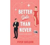 Better Date Than Never Paperback Book By Piper Sheldon