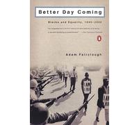 Better Day Coming: Blacks and Equality, 1890-2000
