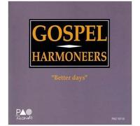 Gospel Harmoneers - Better Days