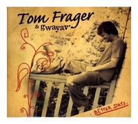 Tom Frager & Gwayav' - Better Days + 4 Titres Inédits