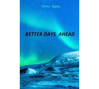 BETTER DAYS AHEAD: Motivational Notebook For Everyone