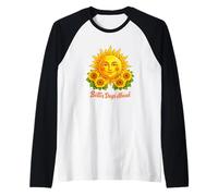 Better Days Ahead Soleil Visage Tournesol Positif Manche Raglan