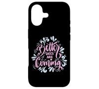 Better Days are Coming Uplifting Inspire Graphic Art Design Coque pour iPhone 17