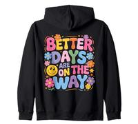 Better Days are on The Way Fleurs rétro avec Visage Heureux Sweat à Capuche