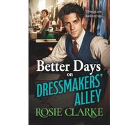 Better Days on Dressmakers' Alley