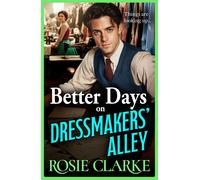 Better Days on Dressmakers' Alley - Rosie Clarke - Boldwood Books - ebook (ePub) - Livre