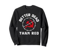 Better Dead Than Red - Design Anti-Communisme Sweatshirt
