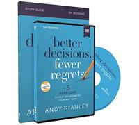 Better Decisions, Fewer Regrets Study Guide With Dvd