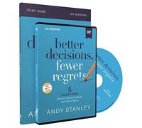 Better Decisions, Fewer Regrets Study Guide With Dvd