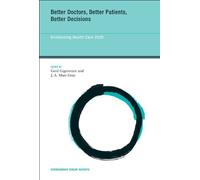 Better Doctors, Better Patients, Better Decisions: Envisioning Health Care 2020 (Strungmann Forum Reports) by Gigerenzer, Gerd, Gray, J.a. Muir (2013) Paperback