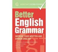 Better English Grammar: Improve Your Written and Spoken English (Webster's Word Power) Betty Kirkpatrick (Auteur)